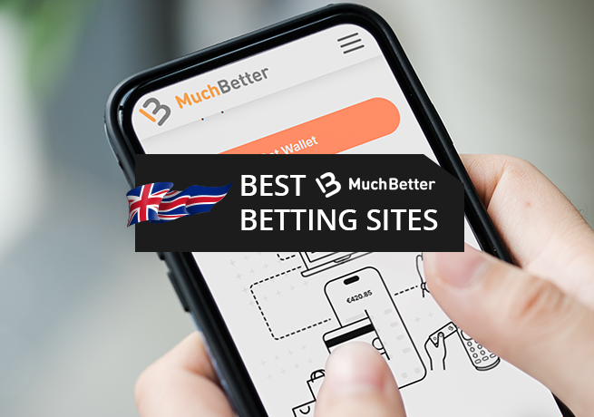 The Best MuchBetter Bookmakers in the UK